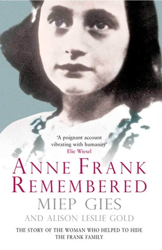 Бумажная книга «Anne Frank Remembered. The Story of the Woman Who Helped to Hide the Frank Family», авторов Мип Гис, Элисон Лесли Голд - фото №1