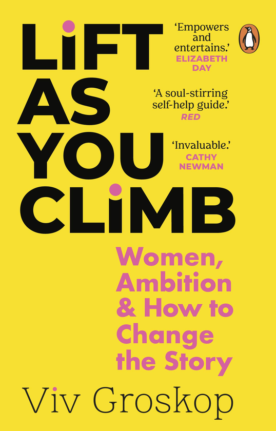 [object Object] «Lift as You Climb. Women, Ambition and How to Change the Story», автор Вів Гроскоп - фото №1