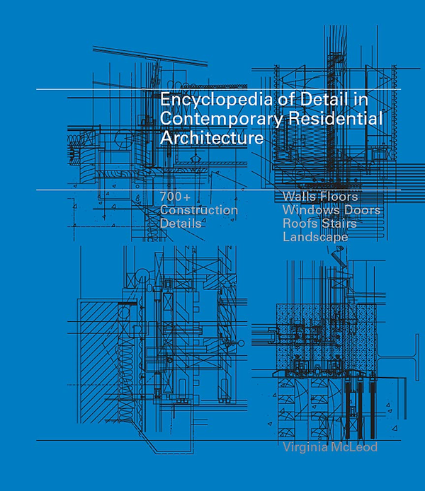 Бумажная книга «Encyclopedia of Detail in Contemporary Residential Architecture», автор Вирджиния Маклеод - фото №1