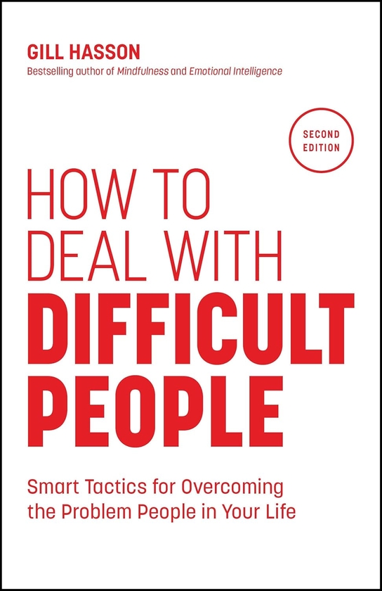 Бумажная книга «How to Deal with Difficult People: Smart Tactics for Overcoming the Problem People in Your Life», автор Гилл Хассон - фото №1
