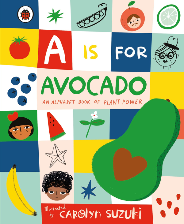 Бумажная книга «A is for Avocado: An Alphabet Book of Plant Power» - фото №1