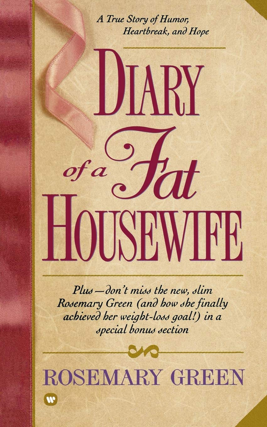Бумажная книга «Diary of a Fat Housewife. A True Story of Humor, Heart-Break, and Hope», автор Розмари Грин - фото №1