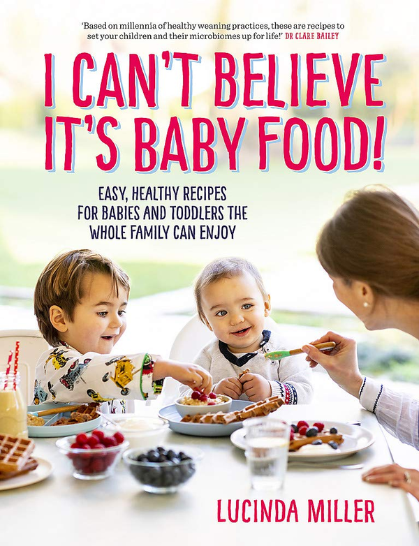 Бумажная книга «I Can’t Believe It’s Baby Food. Easy, healthy recipes for babies and toddlers that the whole family can enjoy», автор Люсинда Миллер - фото №1