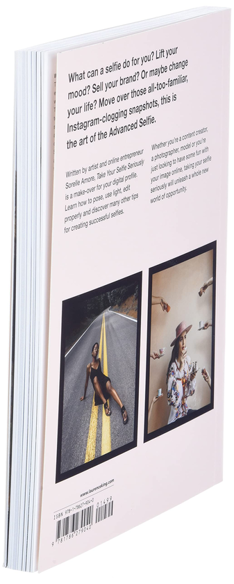 Паперова книга «Take Your Selfie Seriously. The Advanced Selfie and Self-Portrait Handbook», автор Сорелл Аморе - фото №1