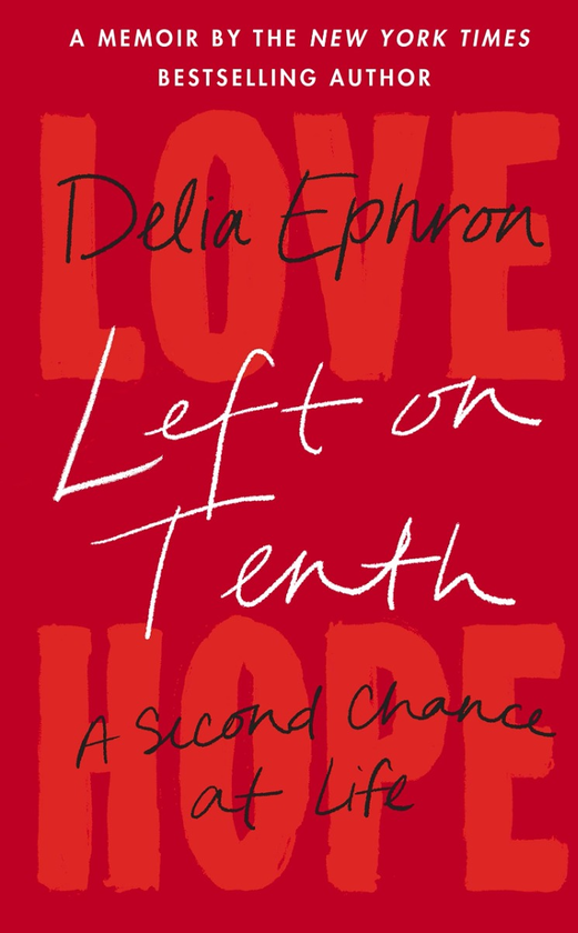 Бумажная книга «Left on Tenth. A Second Chance at Life», автор Делия Эфрон - фото №1