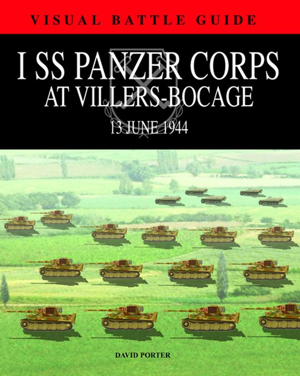 Бумажная книга «1st Ss Panzer Corps at Villers-Bocage. 13th June 1944», автор Дэвид Портер - фото №1