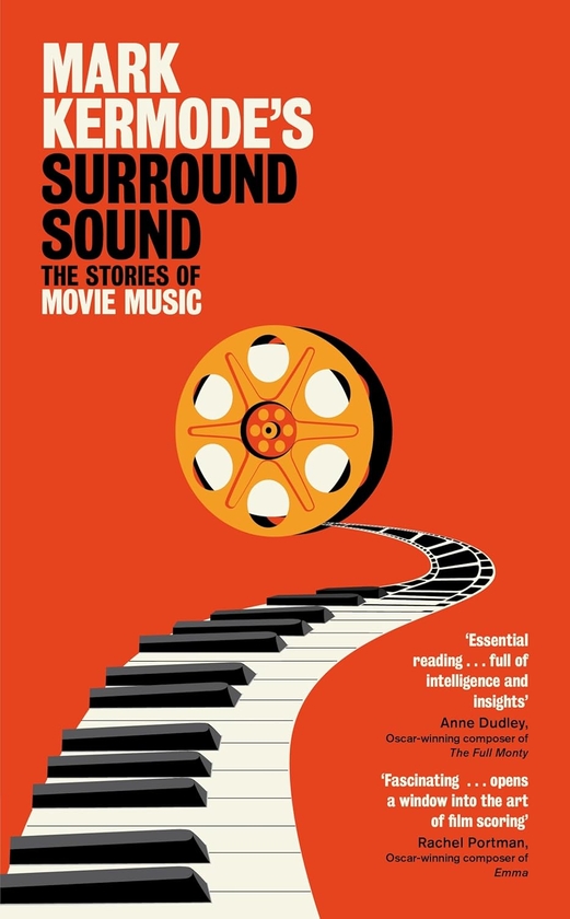 Бумажная книга «Mark Kermode's Surround Sound: The Stories of Movie Music», автор Марк Кермод - фото №1