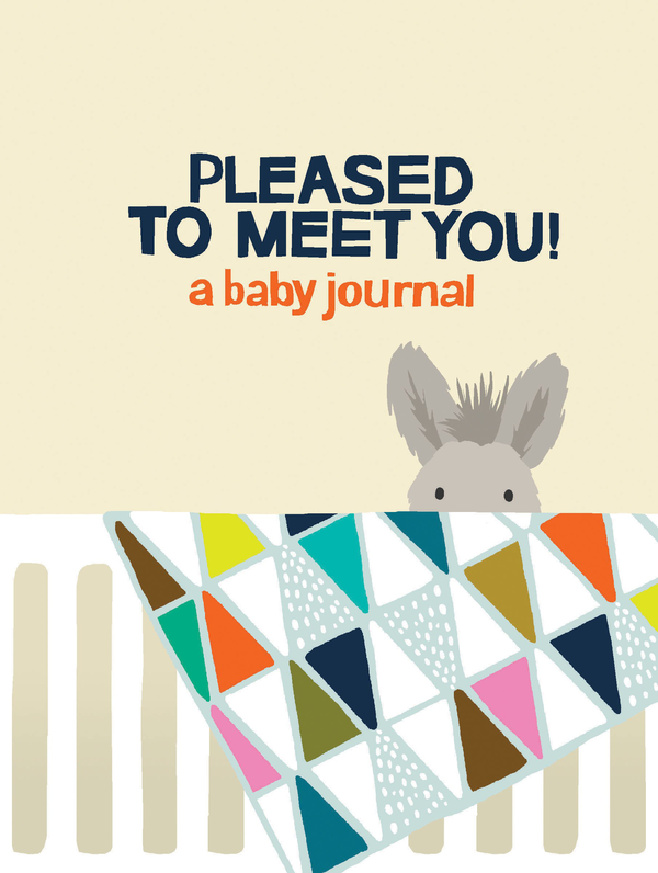 Бумажная книга «Pleased to Meet You!: A Baby Journal» - фото №1