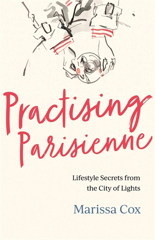 Паперова книга «Practising Parisienne», автор Марісса Кокс - фото №1