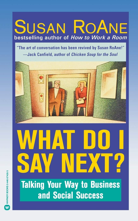 Бумажная книга «What Do I Say Next? Talking Your Way to Business and Social Success», автор Сьюзан Роан - фото №1