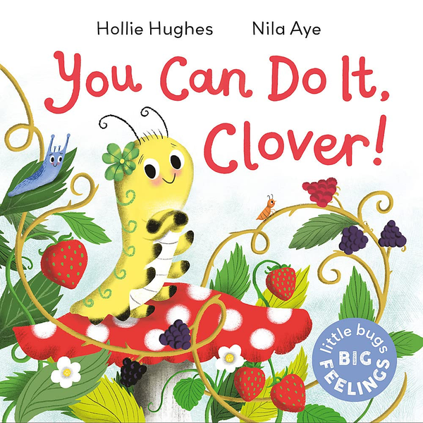 Бумажная книга «Little Bugs Big Feelings. You Can Do It Clover», автор Холли Хьюз - фото №1