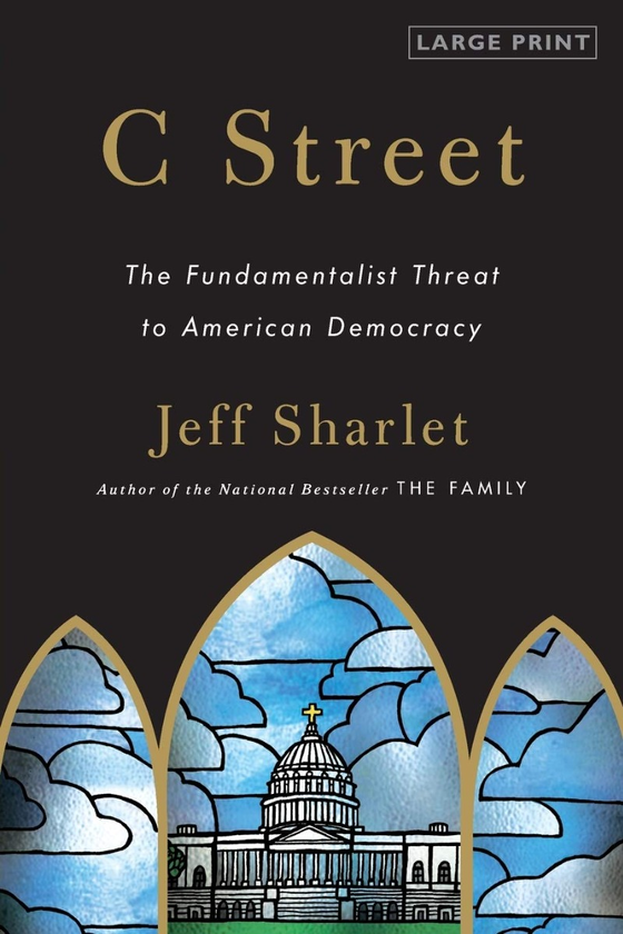 Паперова книга «C Street. The Fundamentalist Threat to American Democracy», автор Джефф Шарлет - фото №1