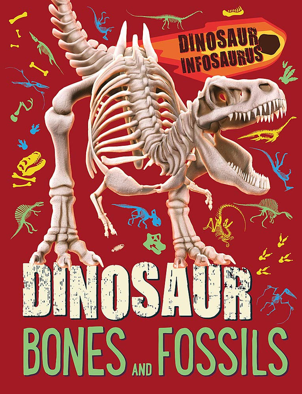 [object Object] «Dinosaur Infosaurus. Dinosaur Bones and Fossils», автор Кеті Вулі - фото №1