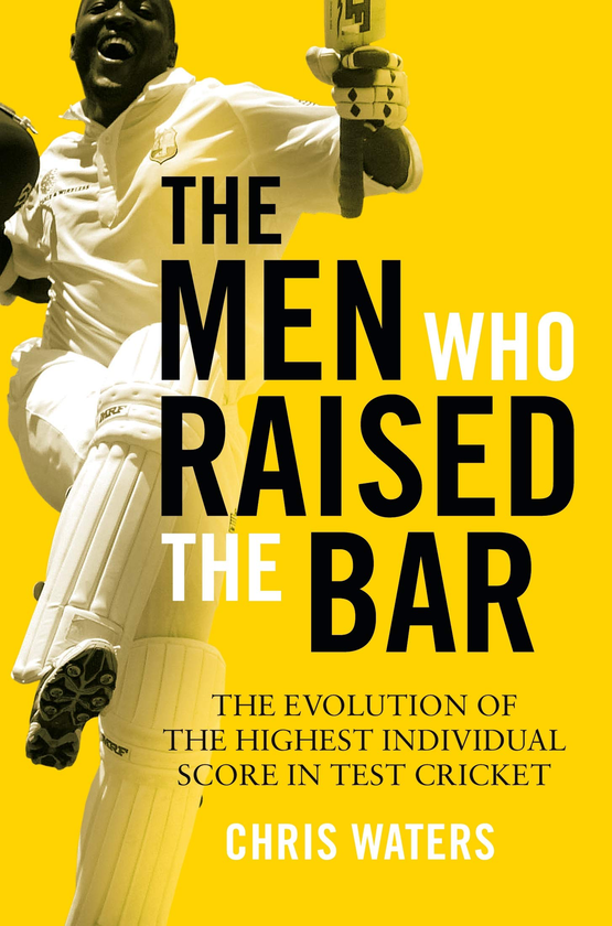 Паперова книга «The Men Who Raised the Bar : The evolution of the highest individual score in Test cricket», автор Кріс Уотерс - фото №1