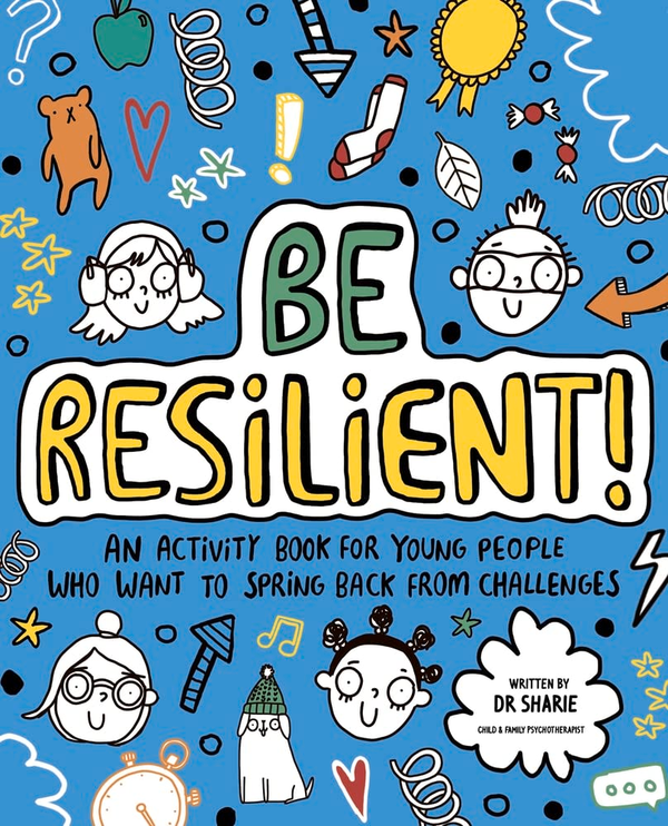 [object Object] «Be Resilient!: An Activity Book for Young People Who Want to Spring Back from Challenges», автор Шери Кумбс - фото №1