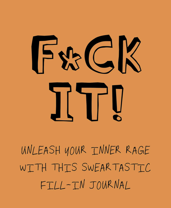 Бумажная книга «F*ck It! Unleash your inner rage with this sweartastic fill-in journal» - фото №1