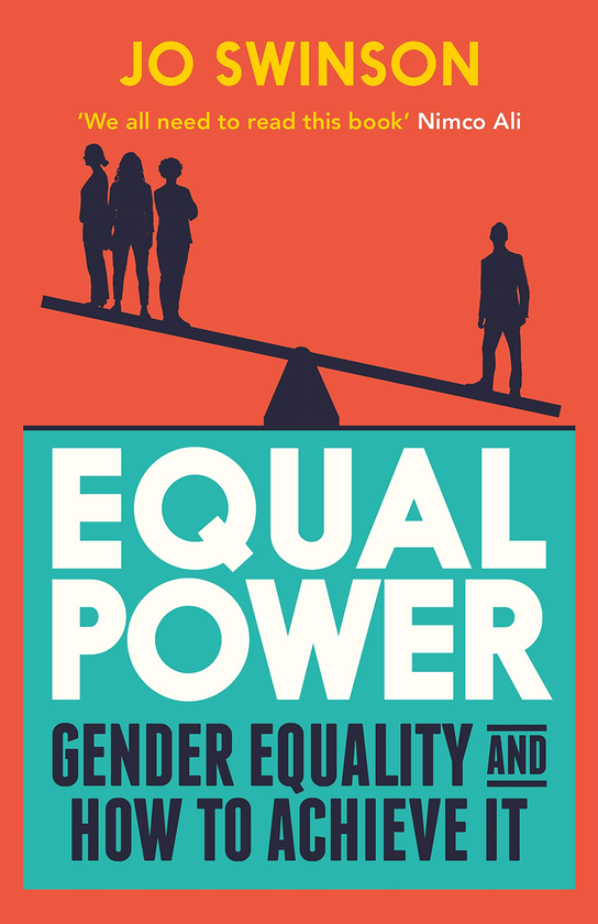 Бумажная книга «Equal Power. Gender Equality and How to Achieve It», автор Джо Суинсон - фото №1