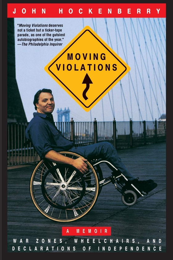 Бумажная книга «Moving Violations. War Zones, Wheelchairs, and Declarations of Independence», автор Джон Хокенберри - фото №1