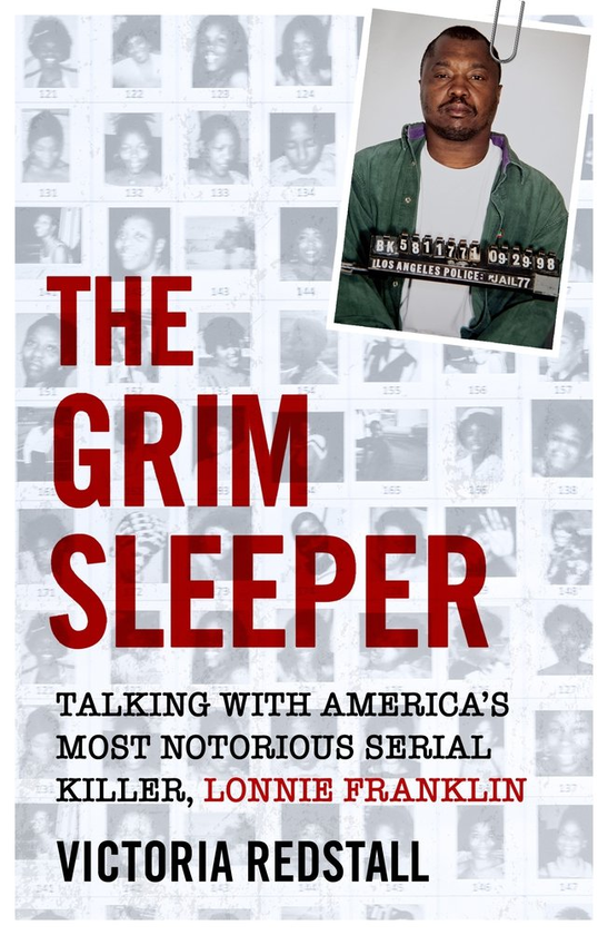 Бумажная книга «The Grim Sleeper - Talking with America's Most Notorious Serial Killer, Lonnie Franklin», автор Виктория Редсталь - фото №1