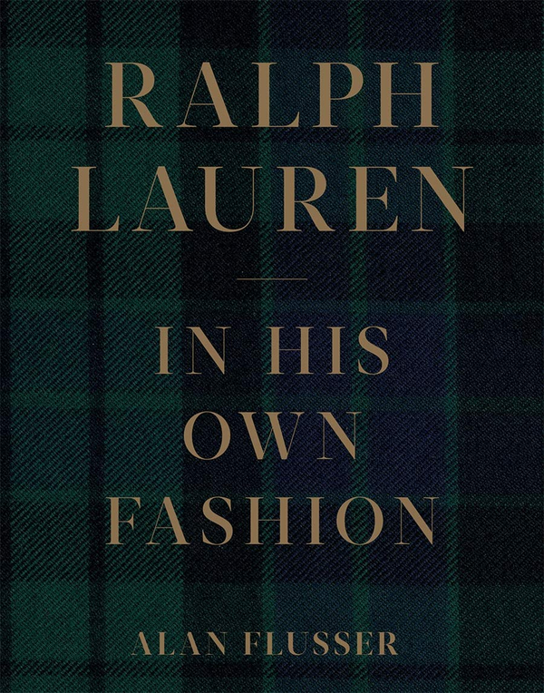 洋書 Ralph Lauren: In His Own Fashion Книга «Ralph Lauren. In His Own Fashion» – Алан Флюссер, купить по