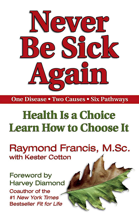 Бумажная книга «Never be Sick Again», автор Рэймонд Фрэнсис - фото №1