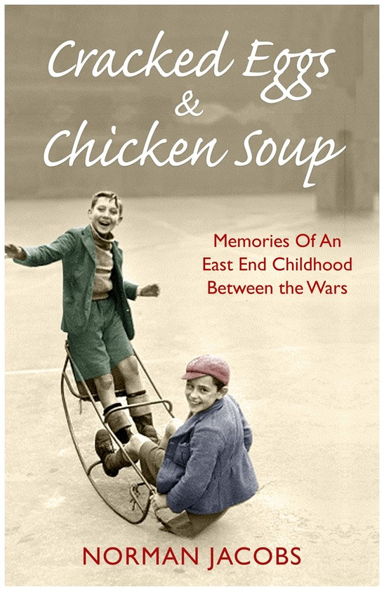 Бумажная книга «Cracked Eggs and Chicken Soup - A Memoir of Growing Up Between The Wars», автор Норман Джейкобс - фото №1