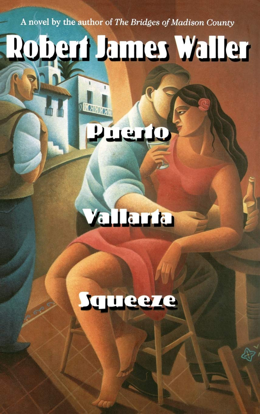 Бумажная книга «Puerto Vallarta Squeeze», автор Роберт Джеймс Уоллер - фото №1
