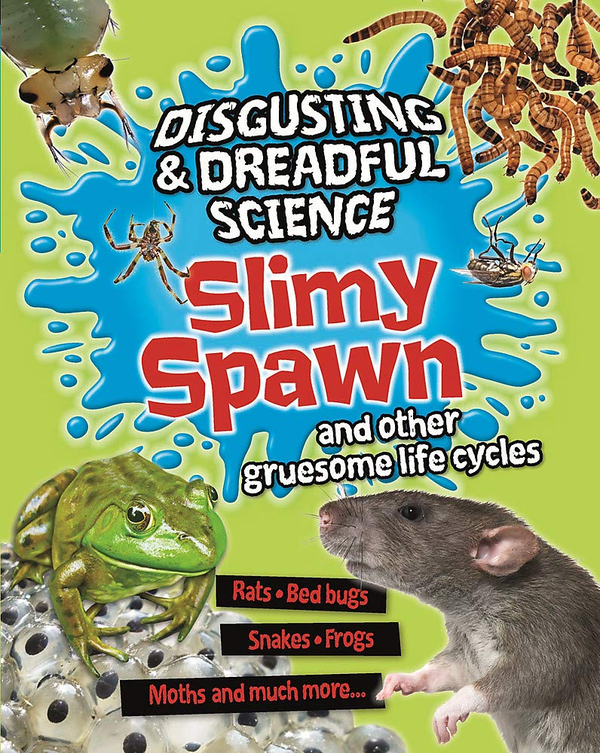 [object Object] «Slimy Spawn and Other Gruesome Life Cycles», автор Барбара Тейлор - фото №1