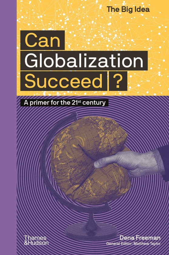 [object Object] «Can Globalization Succeed?», автор Дена Фримен - фото №1