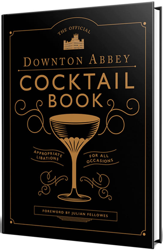 Паперова книга «The Official Downton Abbey Cocktail Book», автор Джуліан Феллоуз - фото №1