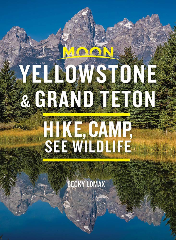 Бумажная книга «Moon Yellowstone & Grand Teton», автор Бекки Ломакс - фото №1