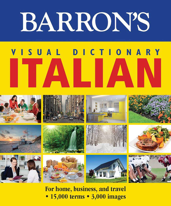 Бумажная книга «Barron's Visual Dictionary: Italian: For Home, Business, and Travel» - фото №1