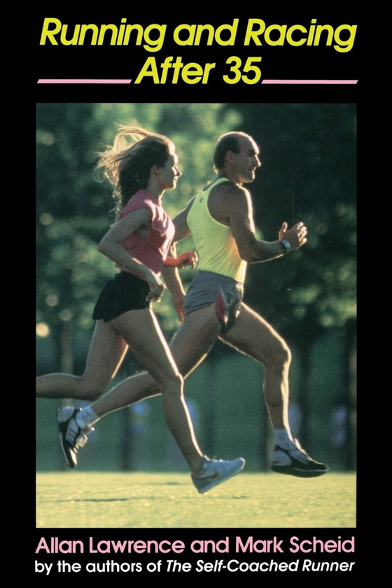 Паперова книга «Running & Racing After 35», авторів Аллан Лоуренс, Марк Шейд - фото №1