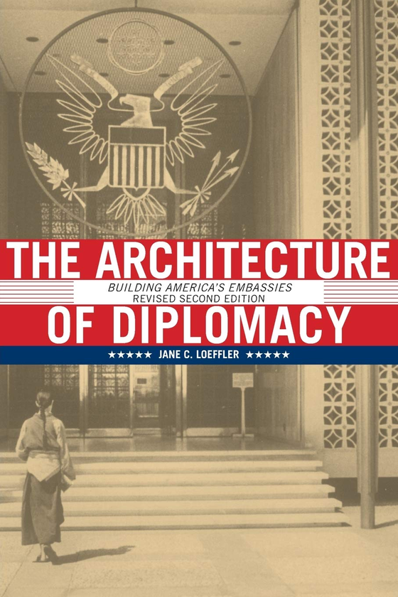 Бумажная книга «Architecture of Diplomacy.  Building America's Embassies», автор Джейн С. Леффлер - фото №1