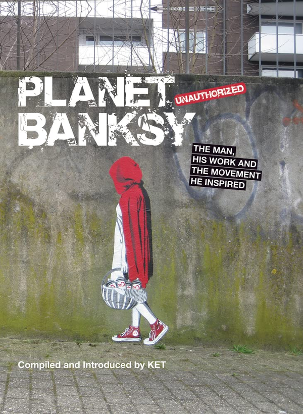 Бумажная книга «Planet Banksy. The man, his work and the movement he inspired», автор Алан Кет - фото №1