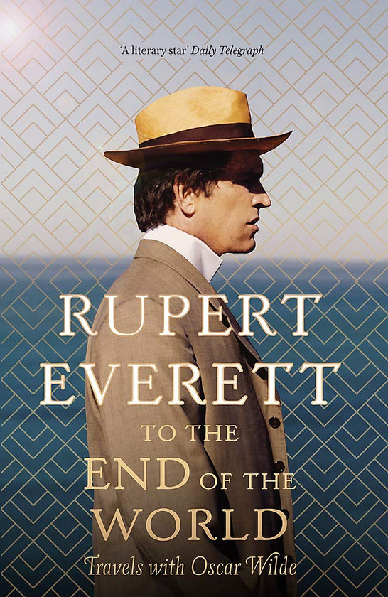 Бумажная книга «To the End of the World. Travels with Oscar Wilde», автор Руперт Эверетт - фото №1