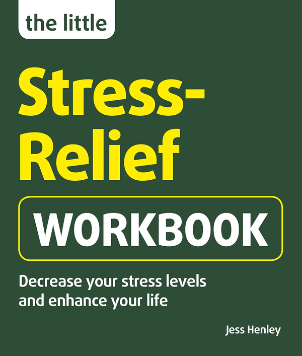 Паперова книга «The Little Stress-Relief Workbook. Decrease your stress levels and enhance your life», автор Джесс Хенлі - фото №1