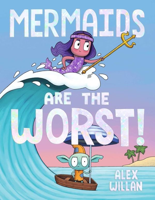 Бумажная книга «Mermaids Are the Worst!», автор Алекс Уиллан - фото №1