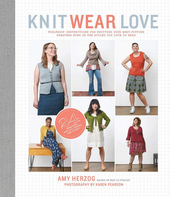 Бумажная книга «Knit Wear Love: Foolproof Instructions for Knitting Your Best-Fitting Sweaters Ever in the Styles You Love to Wear», автор Эми Херцог - фото №1