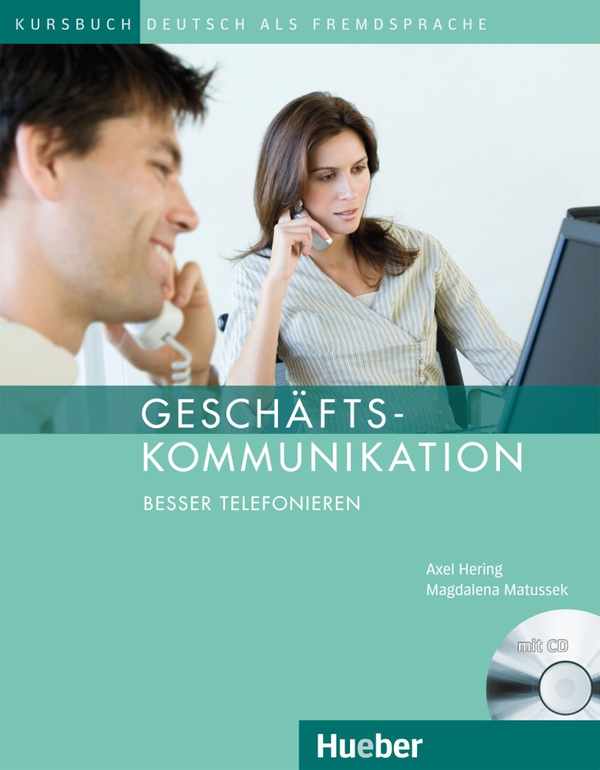 Паперова книга «Geschaftskommunikation - Besser Telefonieren», авторів Магдалена Матуссек, Аксель Герінг - фото №1