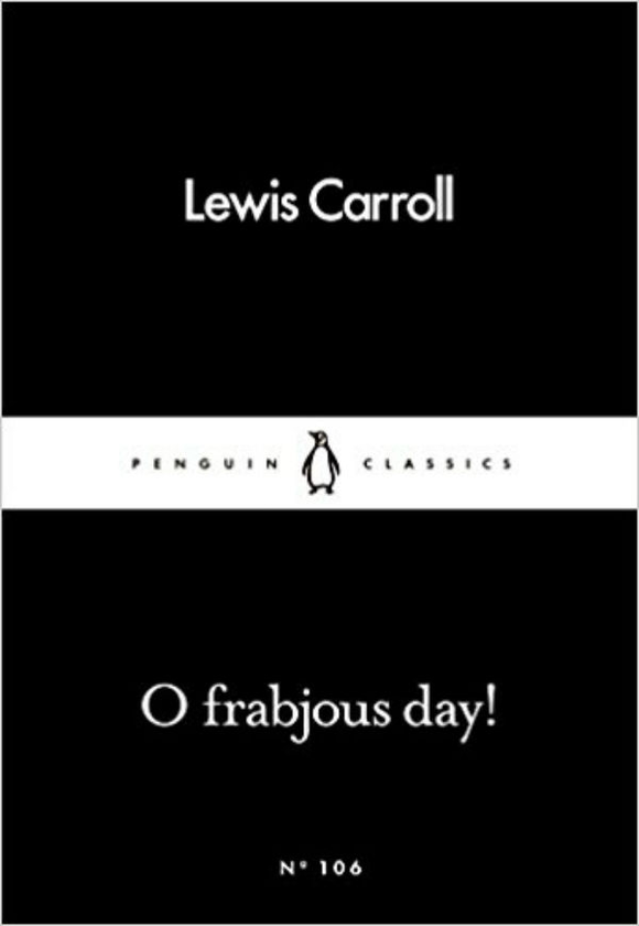 Бумажная книга «O Frabjous Day!», автор Льюис Кэрролл - фото №1