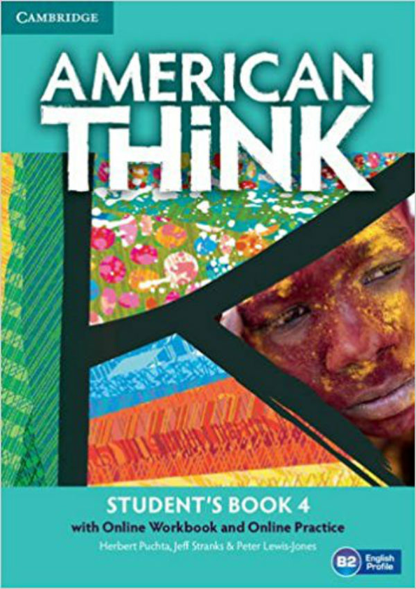 Бумажная книга «American Think 4 Student's Book with Online Workbook and Online Practice», авторов Питер Льюис-Джонс, Джефф Стрэнкс, Герберт Пухта - фото №1