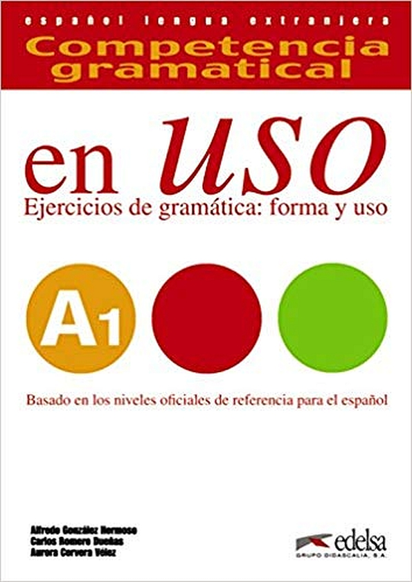 [object Object] «Competencia gramatical en uso. Libro del alumno. Nivel A1», авторів Карлос Дуенас Ромеро, Альфредо Гонсалес Эрмосо, Аврора Сервера Велез - фото №1