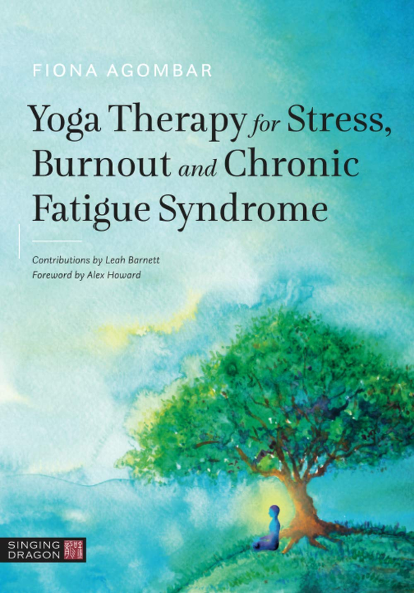 Паперова книга «Yoga Therapy for Stress, Burnout and Chronic Fatigue Syndrome», автор Фіона Агомбар - фото №1