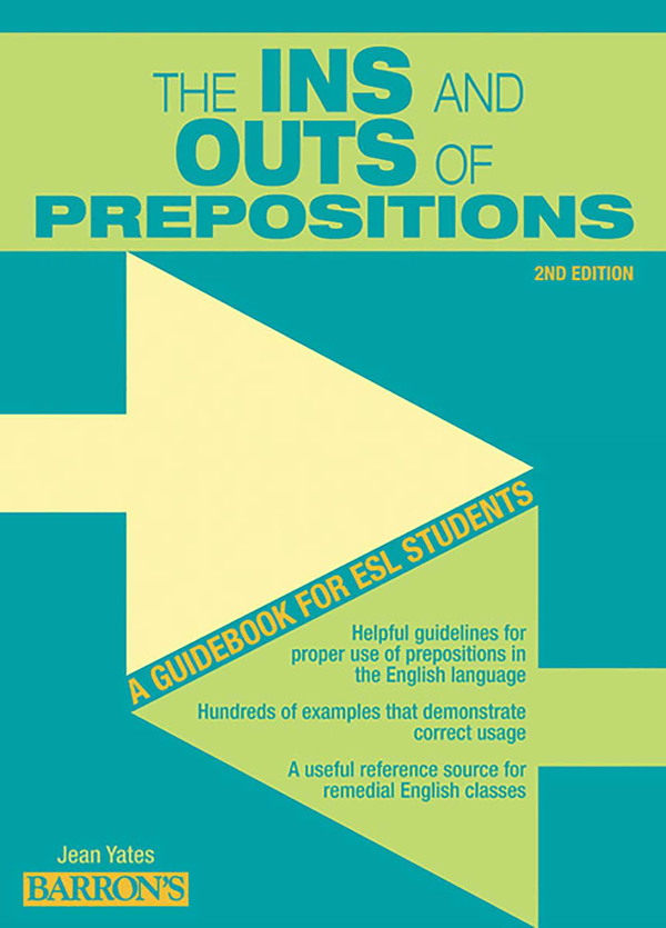 Бумажная книга «Ins and Outs of Prepositions : A Guidebook for ESL Students», автор Жан Йетс - фото №1