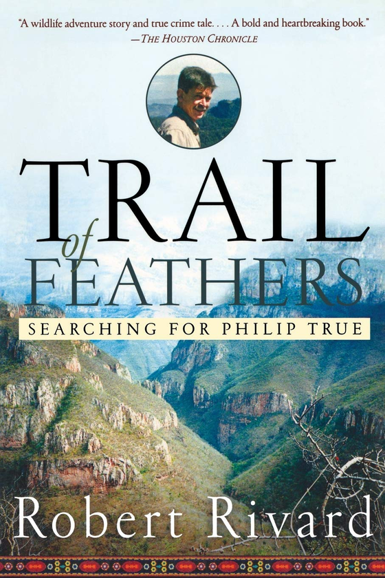 Бумажная книга «Trail Of Feathers. Searching for Philip True », автор Роберт Ривард - фото №1