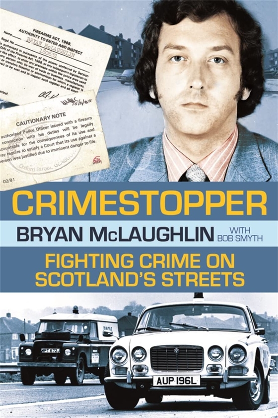 Бумажная книга «Crimestopper. Fighting Crime on Scotland's Streets», автор Брайан Маклафлин - фото №1