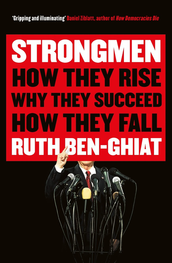 Бумажная книга «Strongmen. How They Rise, Why They Succeed, How They Fall», автор Рут Бен-Гиат - фото №1