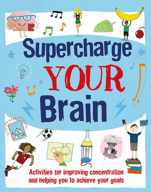 Бумажная книга «Supercharge Your Brain. Activities for improving concentration and helping you to achieve your goals», авторов Иззи  Хауэлл, Элис Харман - фото №1