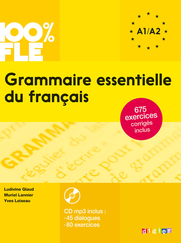 Паперова книга «100% FLE Grammaire essentielle du francais A1/A2 2015 - livre cd + 675 Exercices» - фото №1